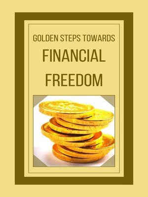 cover image of Golden Steps Towards Financial Freedom